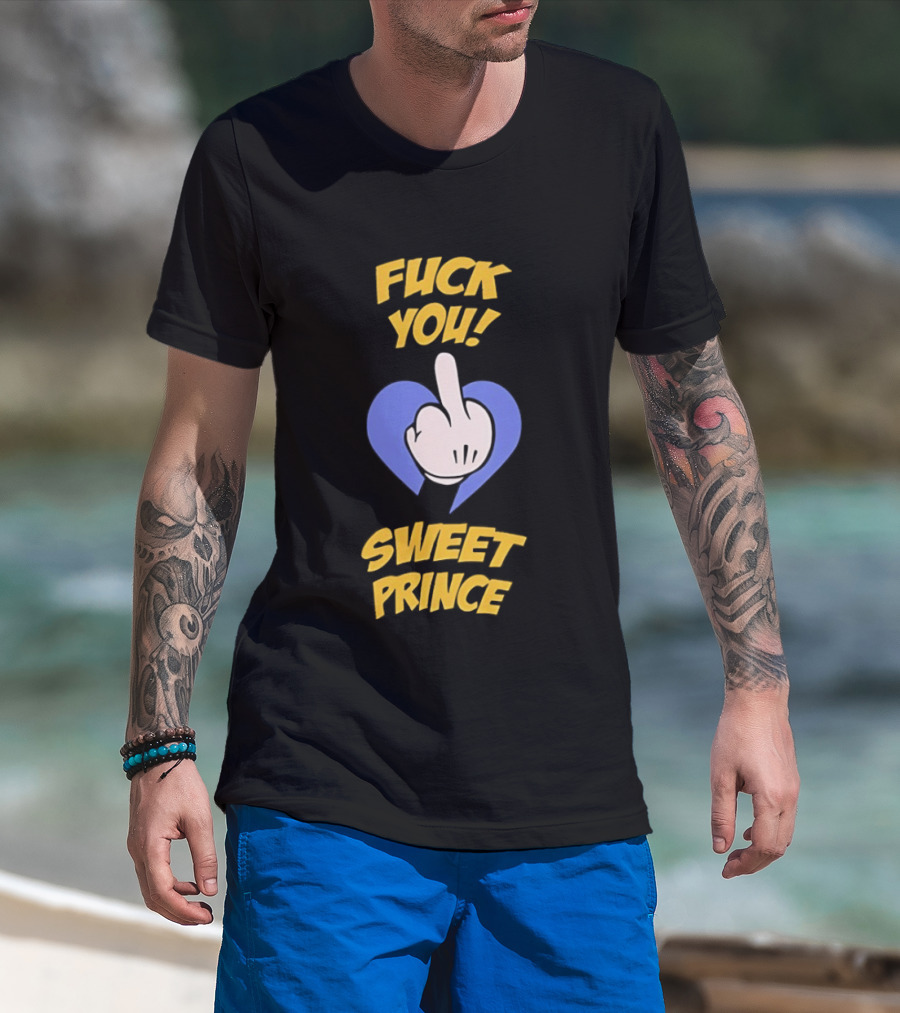 Fuck You Sweet Prince Middle Finger Heart T-Shirt