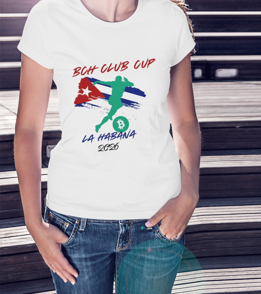 BCH Club Cup La Habana 2026 Soccer Event Cuba Flag Bitcoin T-Shirt