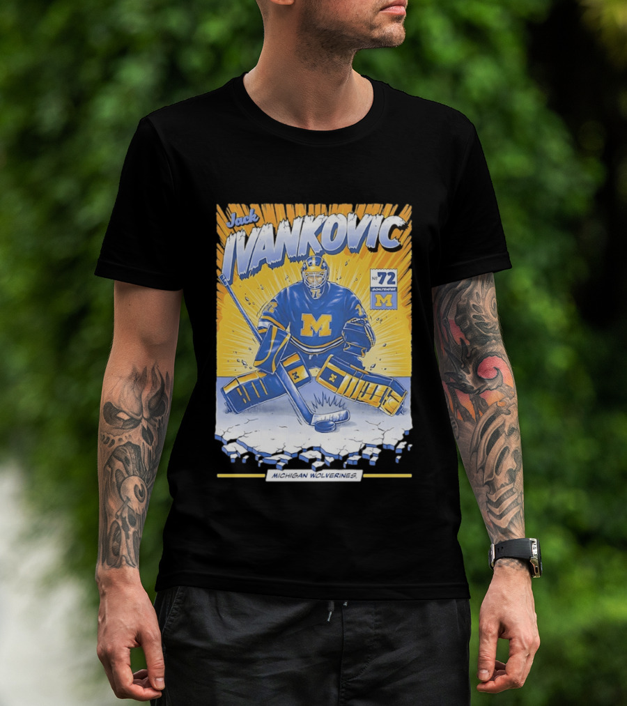Jack Ivankovic Michigan Wolverines Hockey No 72 Goaltender 2026 T-Shirt