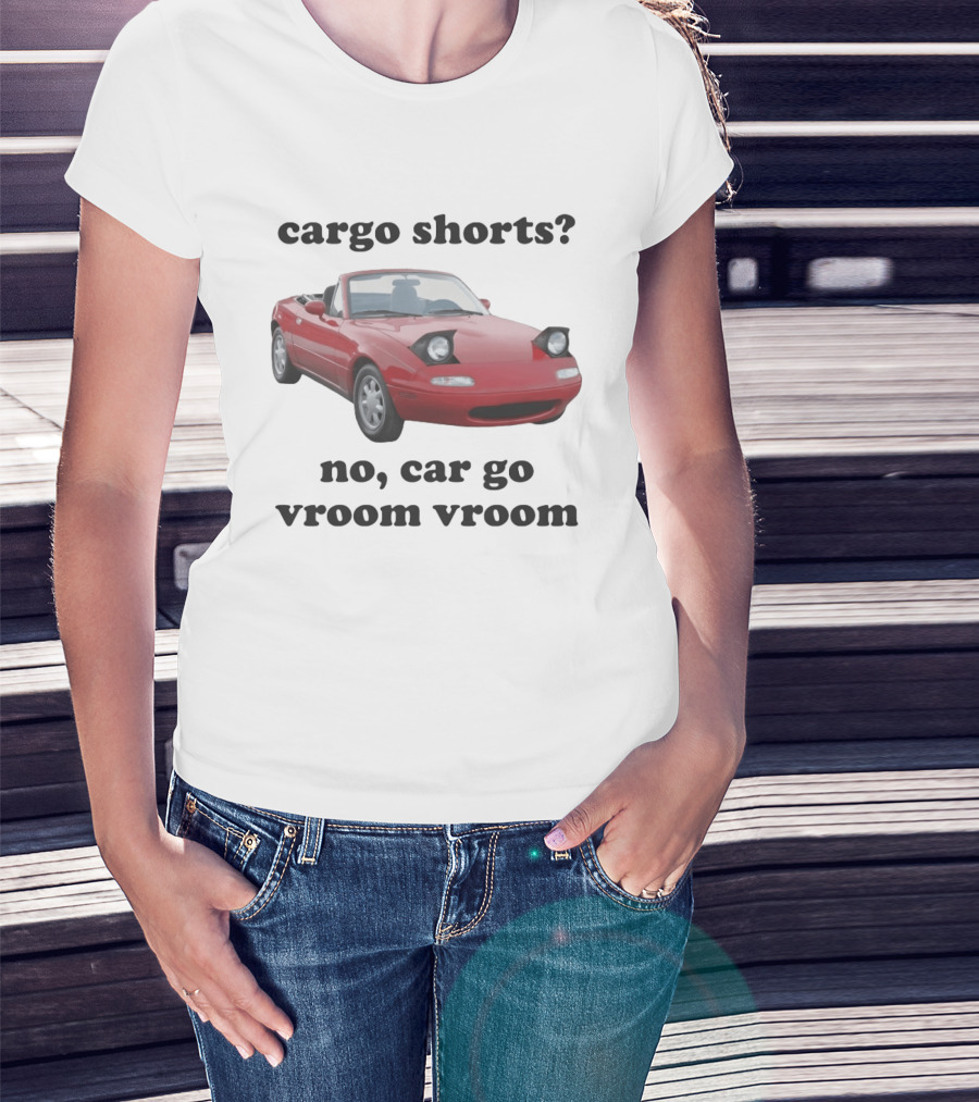 Cargo Shorts No Car Go Vroom Vroom Red Convertible Car Image T-Shirt