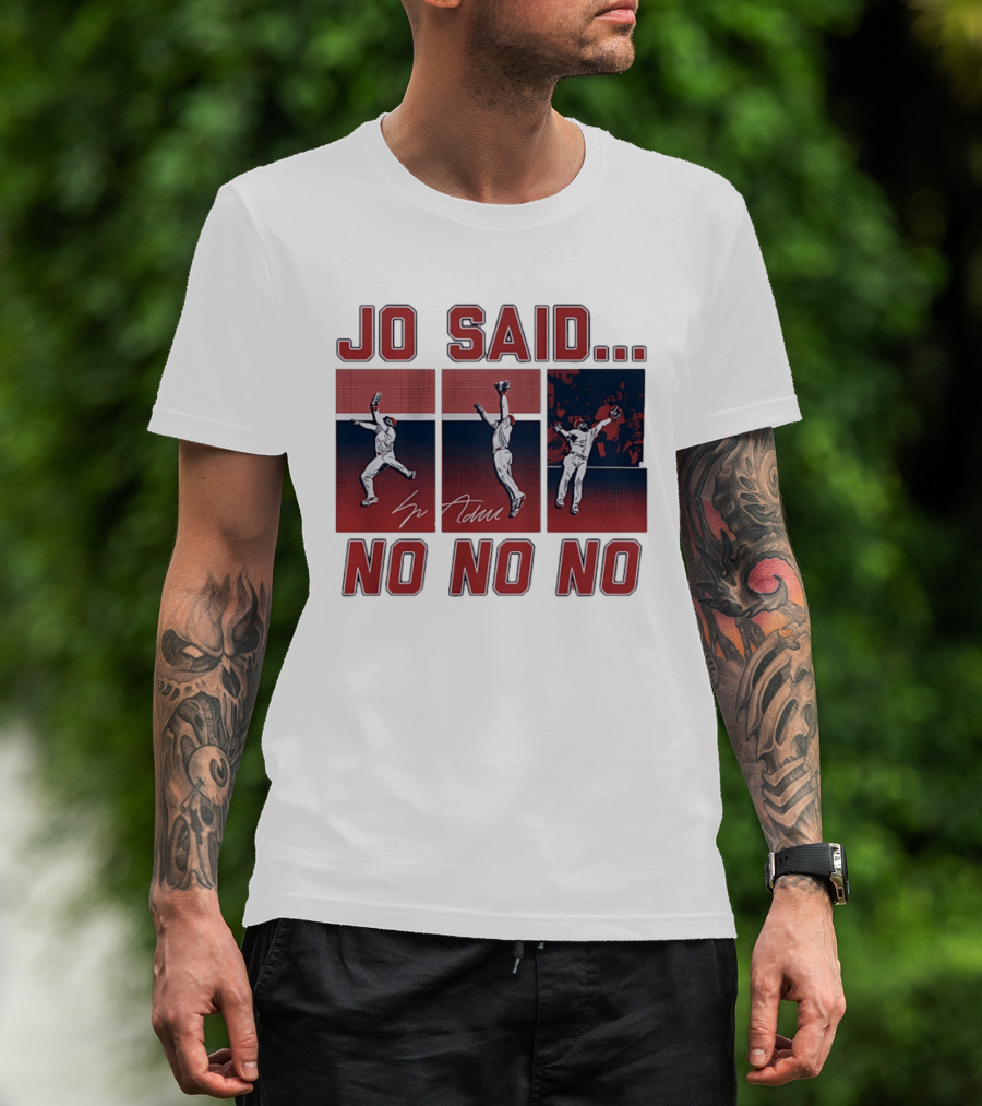 Jo Adell Los Angeles Angels Jo Said No No No T-Shirt