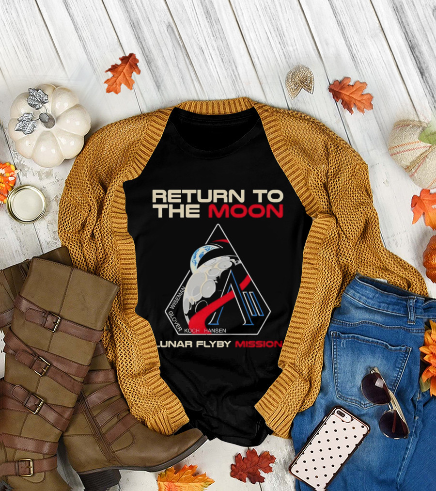 Artemis II Return to the Moon 2026 Wiseman Glover Koch Hansen Lunar Flyby Mission T-Shirt