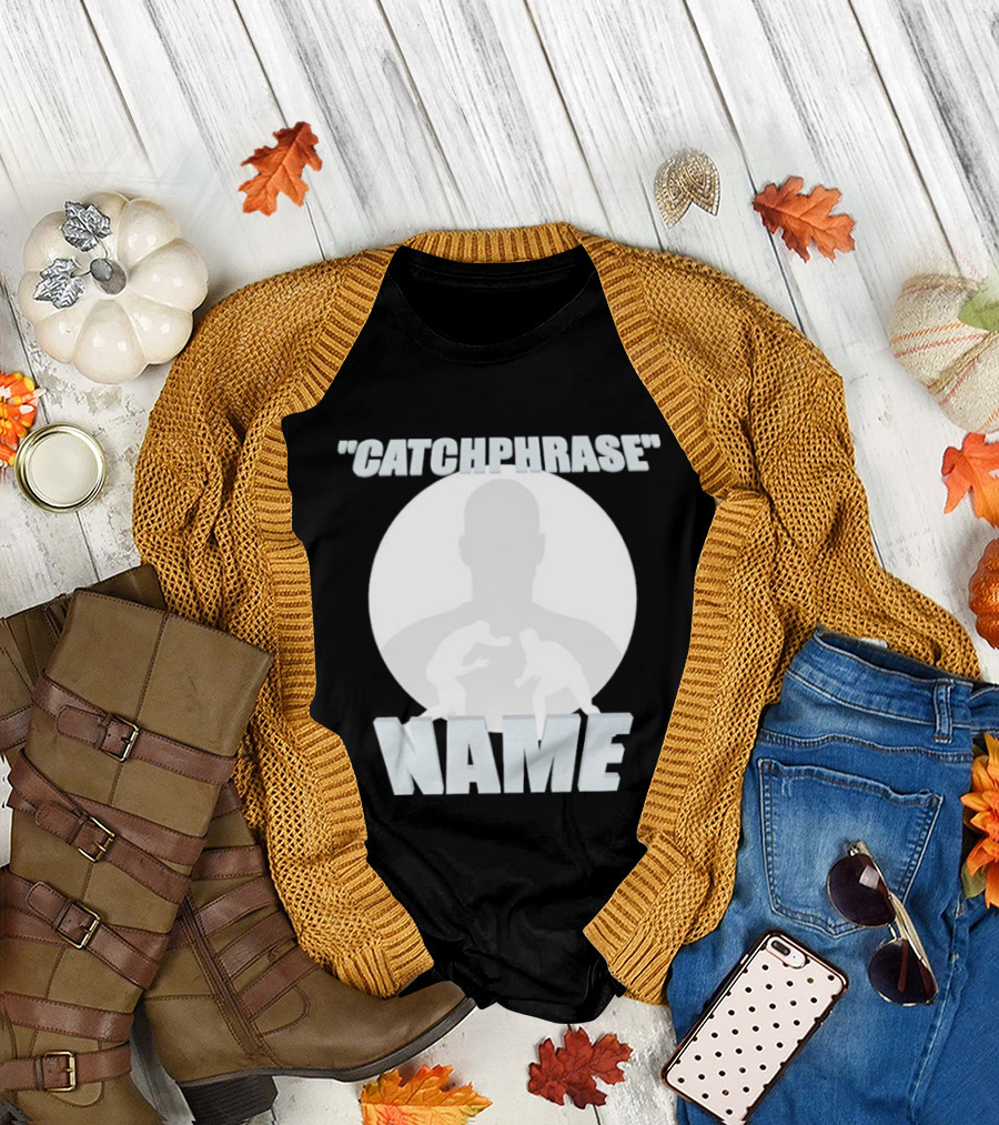 Catchphrase Name Wrestling T-Shirt