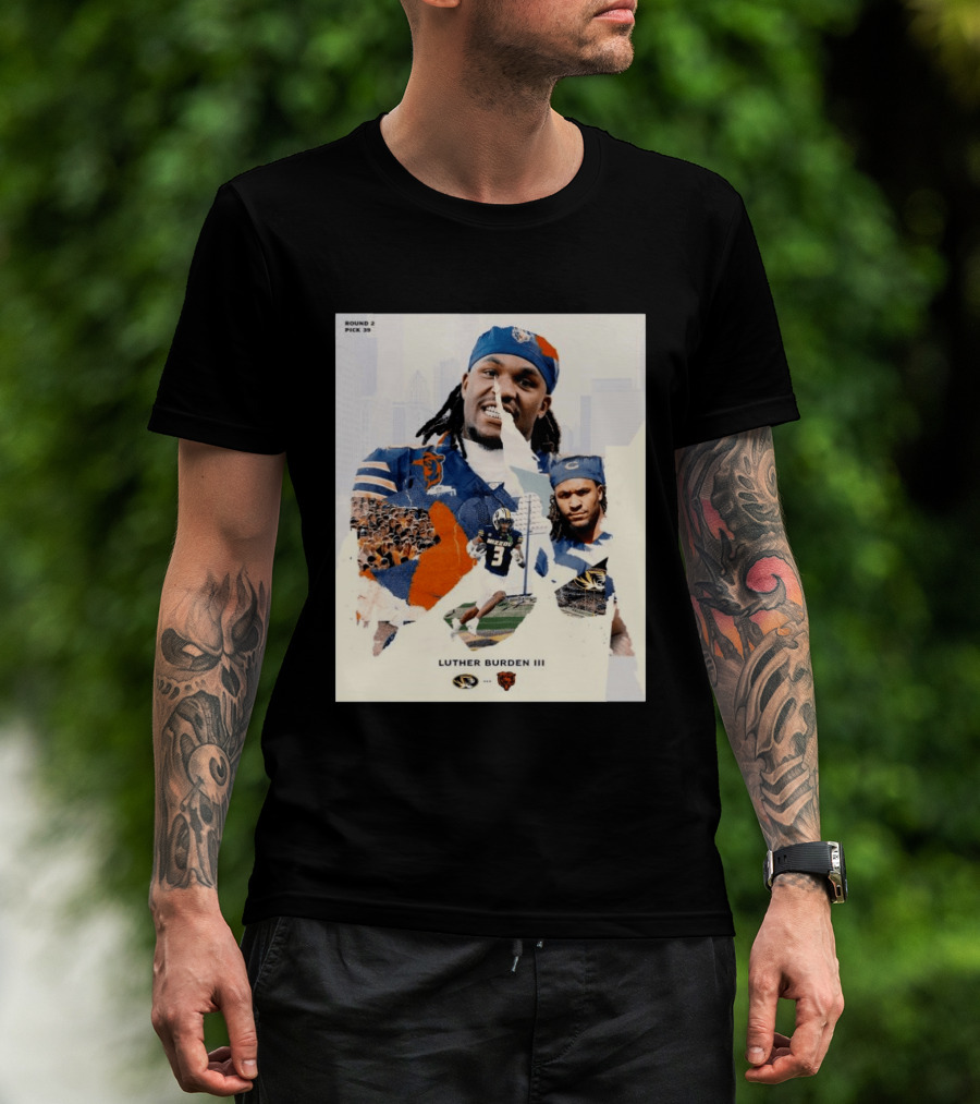 Missouri Tigers Luther Burden III Round 2 Pick 39 To Chicago Bears From The Zou To The Chi T-Shirt