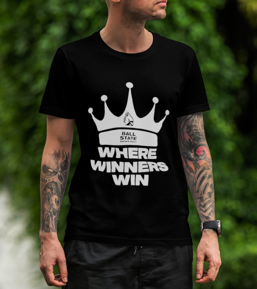 Ball State Where Winners Win Basketball Crown T-Shirt