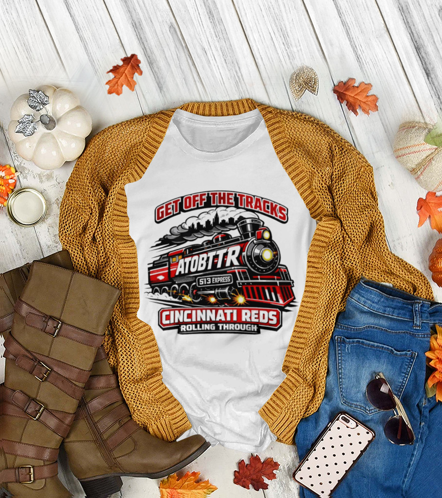 Cincinnati Reds Get Off the Tracks Train ATOBTTR Rolling Through T-Shirt