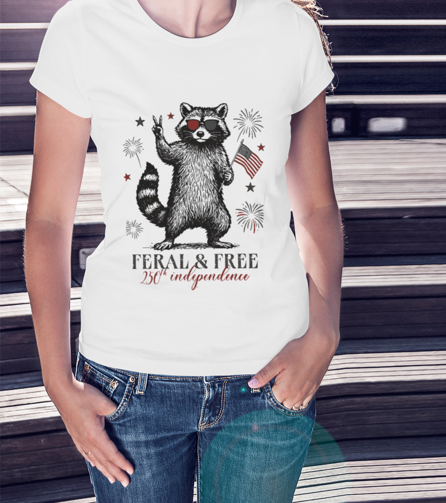 Feral And Free Raccoon 250th Independence Patriotic USA T-Shirt