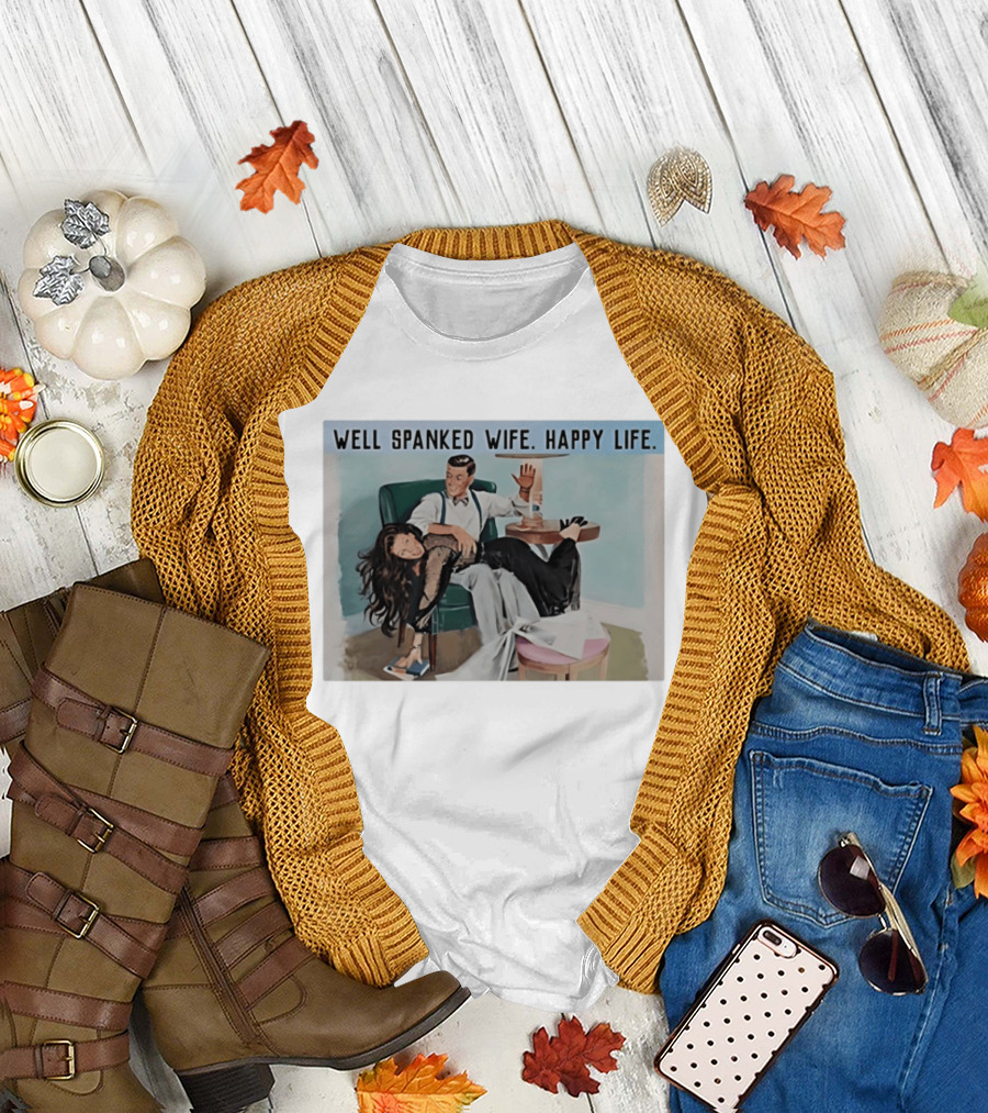 Well Spanked Wife Happy Life Retro Humor Scene Vintage Couple T-Shirt