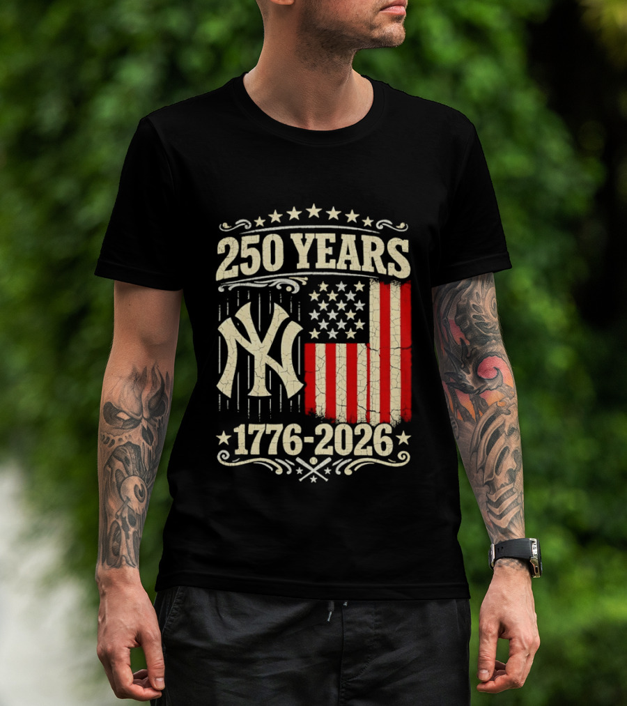 New York Yankees 250 Years USA Anniversary 1776 2026 Celebration T-Shirt