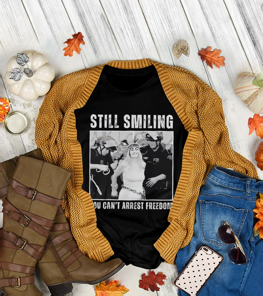 Still Smiling You Can't Arrest Freedom Iconic Protest T-Shirt