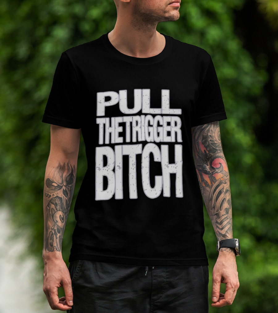 Pull The Trigger Bitch Suicide Silence T-Shirt