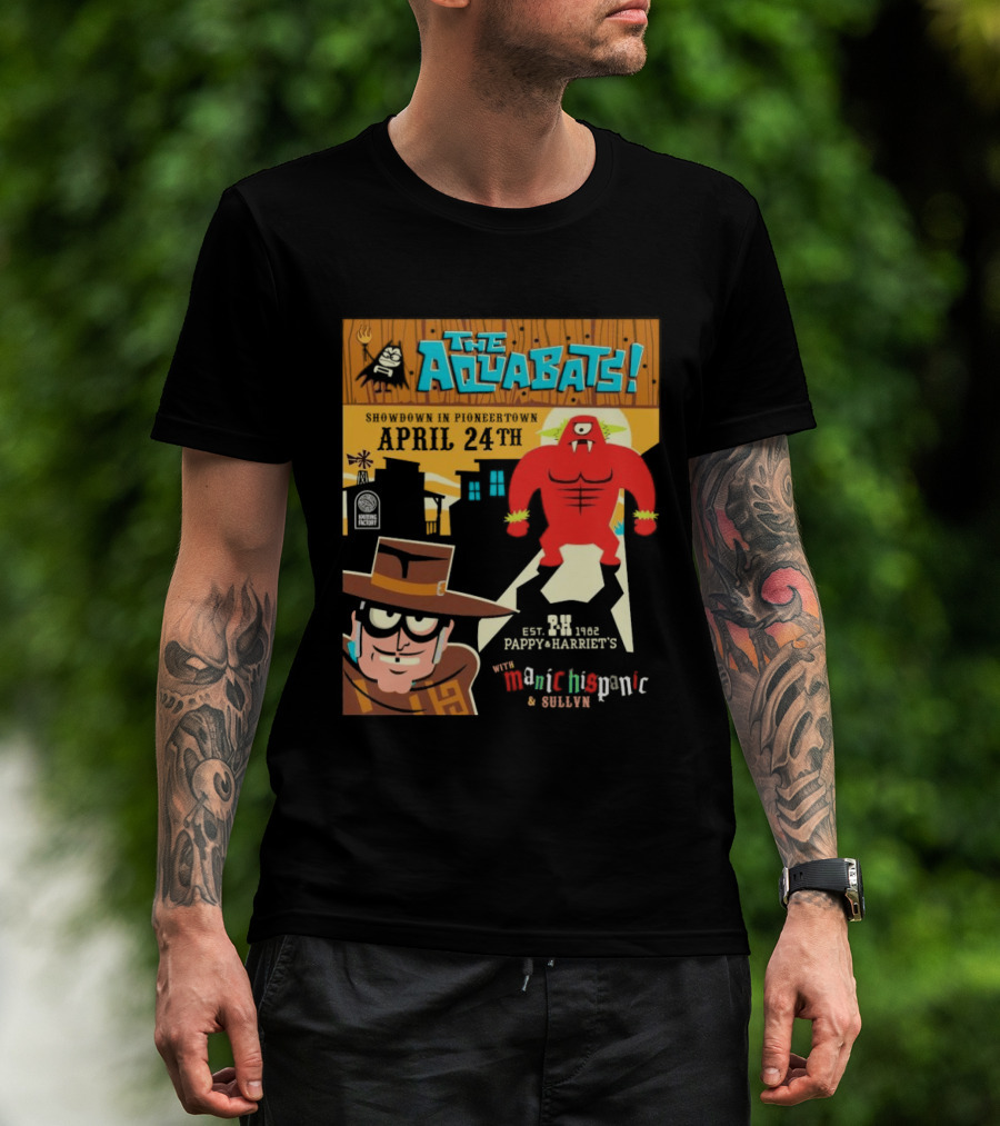 The Aquabats Showdown Pioneertown April 24th Pappy Harriet's Manic Hispanic Concert Event T-Shirt