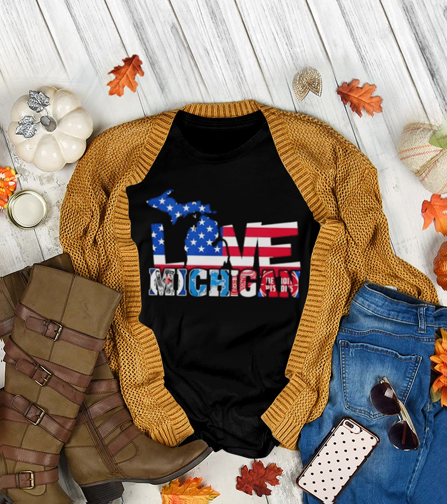 Love Michigan Map USA Flag Detroit Lions Tigers Red Wings Pistons T-Shirt