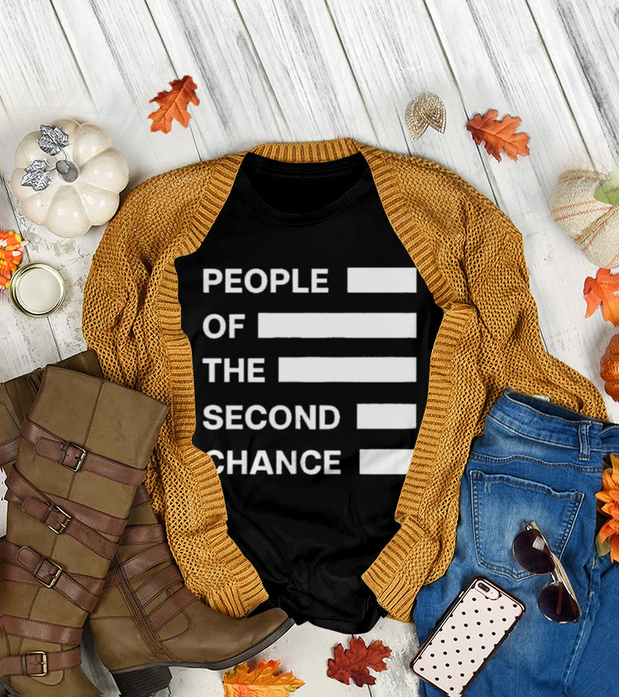 People Of The Second Chance T-Shirt