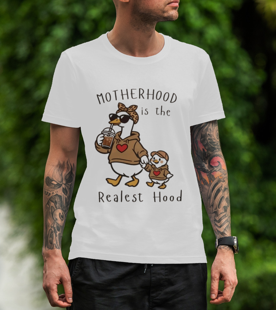 Motherhood Is The Realest Hood Duck With Heart And Coffee T-Shirt