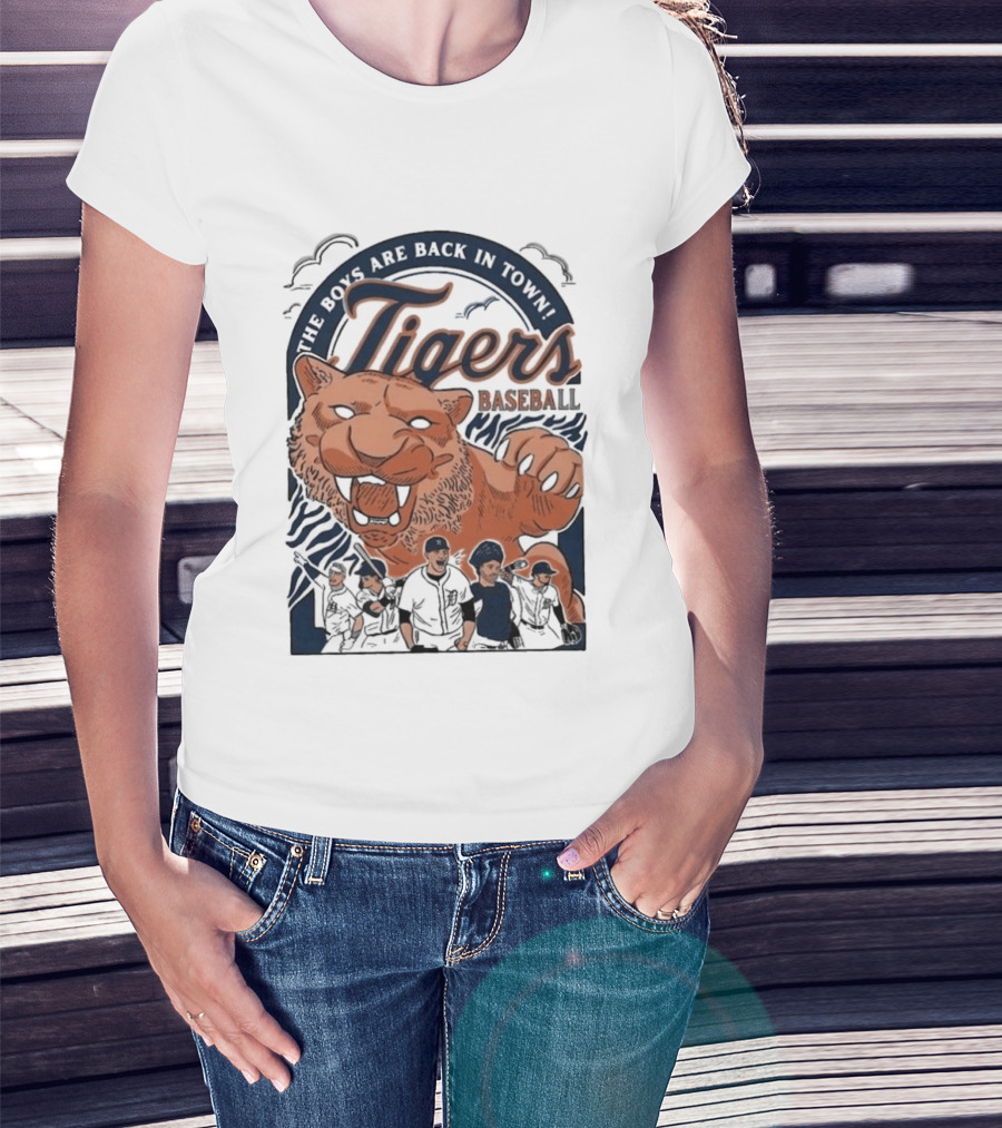 The Boys Are Back In Town Tigers Baseball Team Fierce T-Shirt