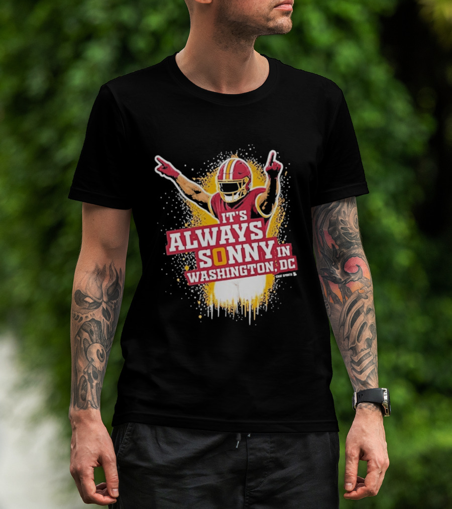 It's Always Sonny In Washington DC Commanders Report T-Shirt