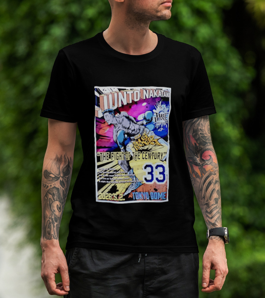 Junto Nakatani Big Bang The Fight Of The Century 33 Tokyo Dome 2026.5.2 T-Shirt