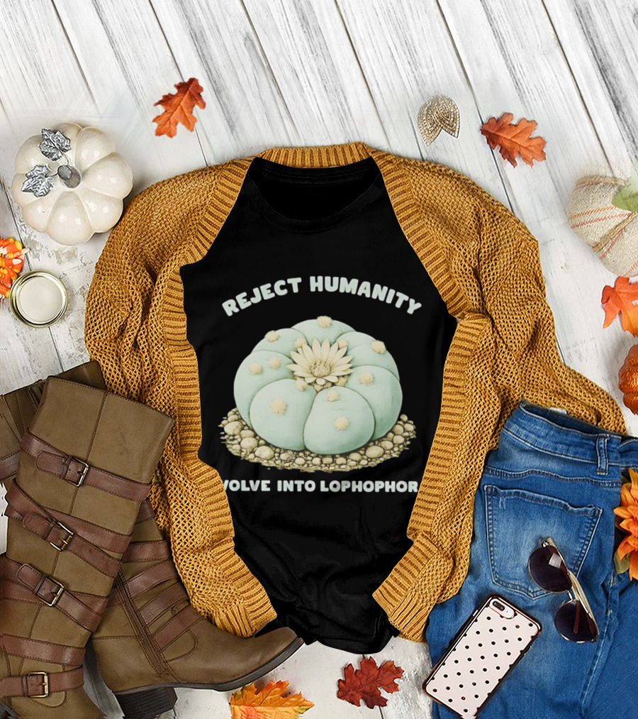 Reject Humanity Evolve into Lophophora Peyote Cactus Botanical Humor T-Shirt