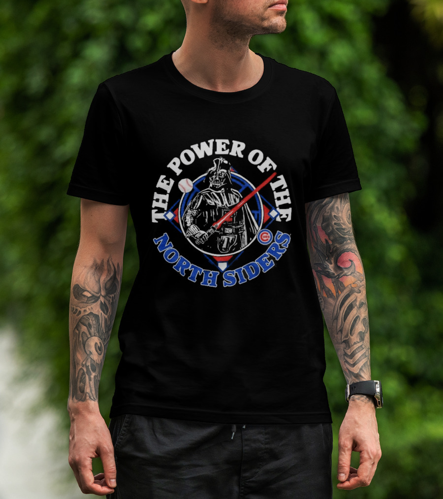 Star Wars Chicago Cubs The Power Of The North Siders T-Shirt