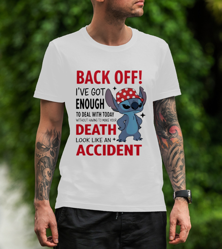Back Off I've Got Enough To Deal With Stitch In Red Bandana Today Without Having To Make Your Death Look Like An Accident T-Shirt