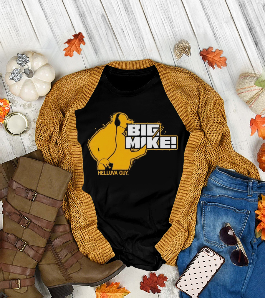 Big Mike Helluva Guy T-Shirt