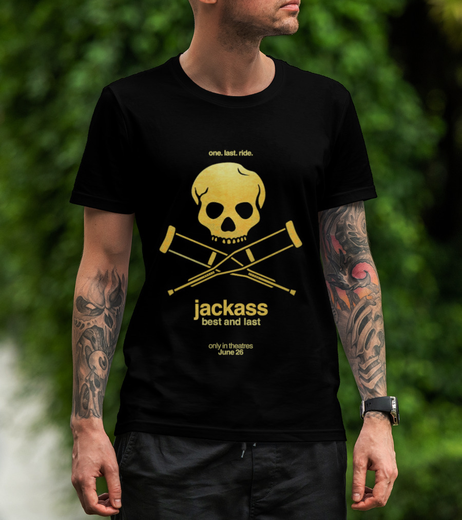 Jackass Best And Last 2026 One Last Ride Theatres June 26 Skull Crutches T-Shirt