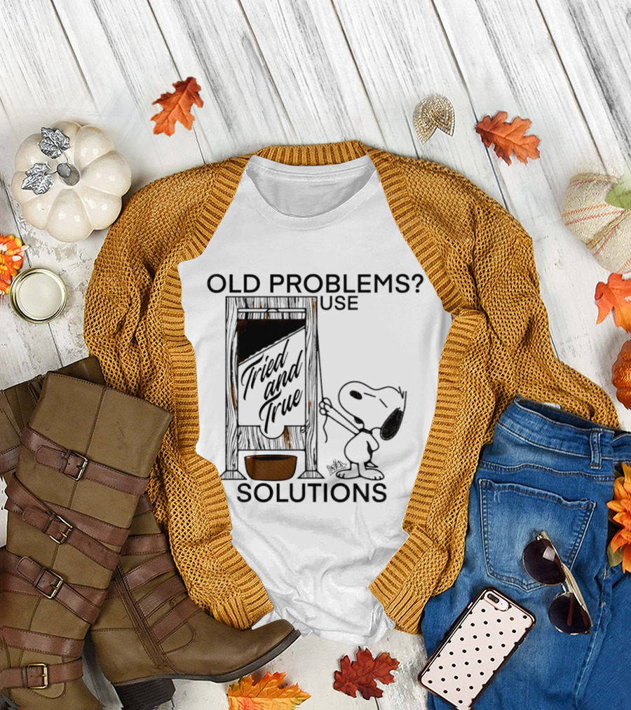 Snoopy Old Problems Use Tried and True Solutions T-Shirt