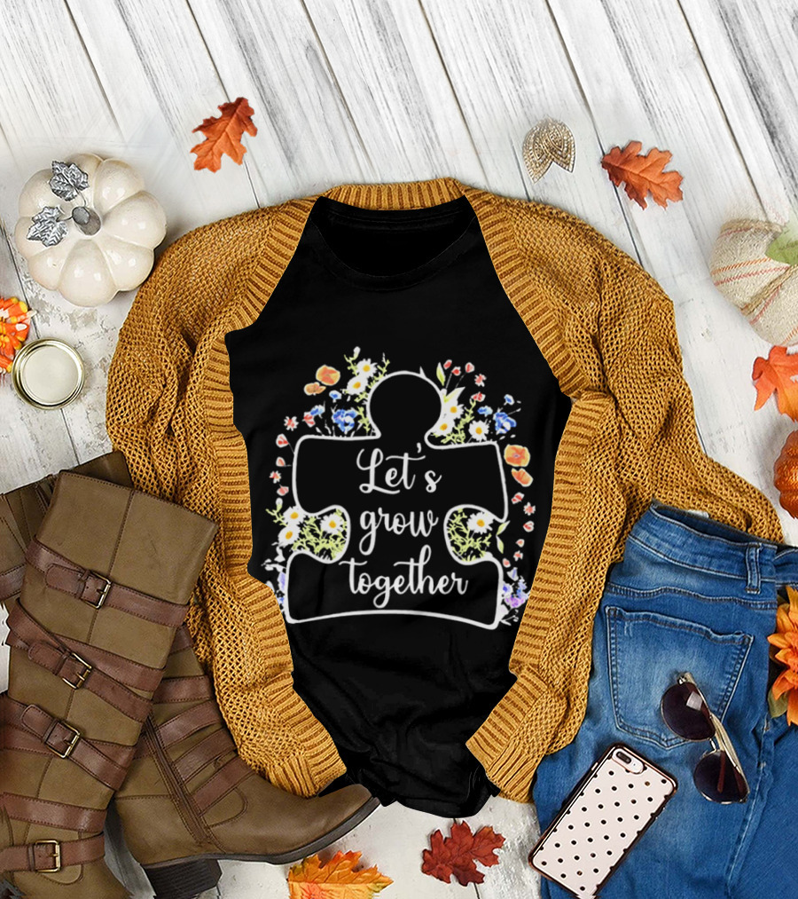 Let's Grow Together Autism Puzzle Piece with Flowers T-Shirt