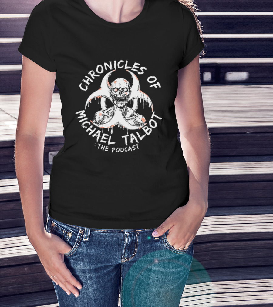 Chronicles Of Michael Talbot Biohazard Zombie Podcast T-Shirt