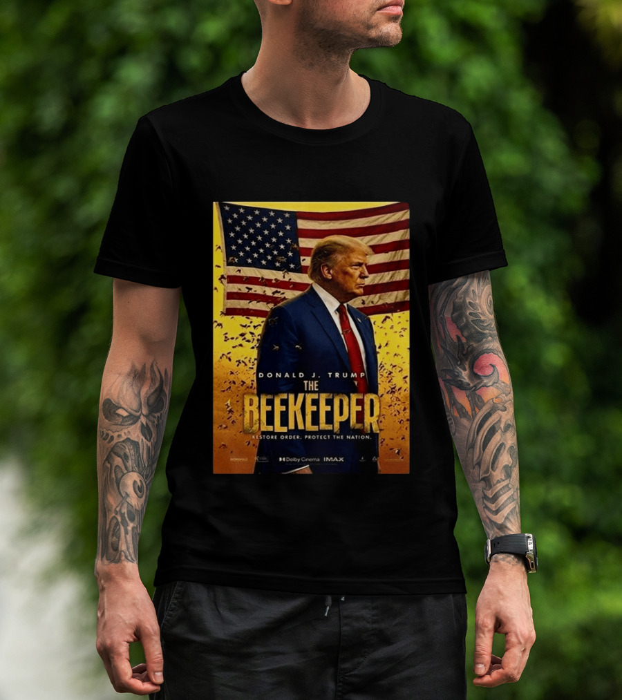 Donald J. Trump The Beekeeper Restore Order Protect The Nation Movie 2026 American Flag T-Shirt