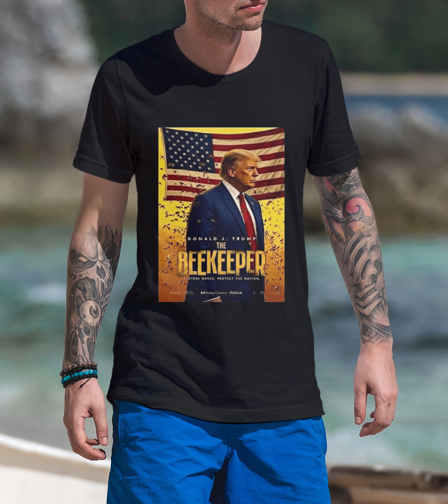 Donald J. Trump The Beekeeper Restore Order Protect The Nation Movie 2026 American Flag T-Shirt