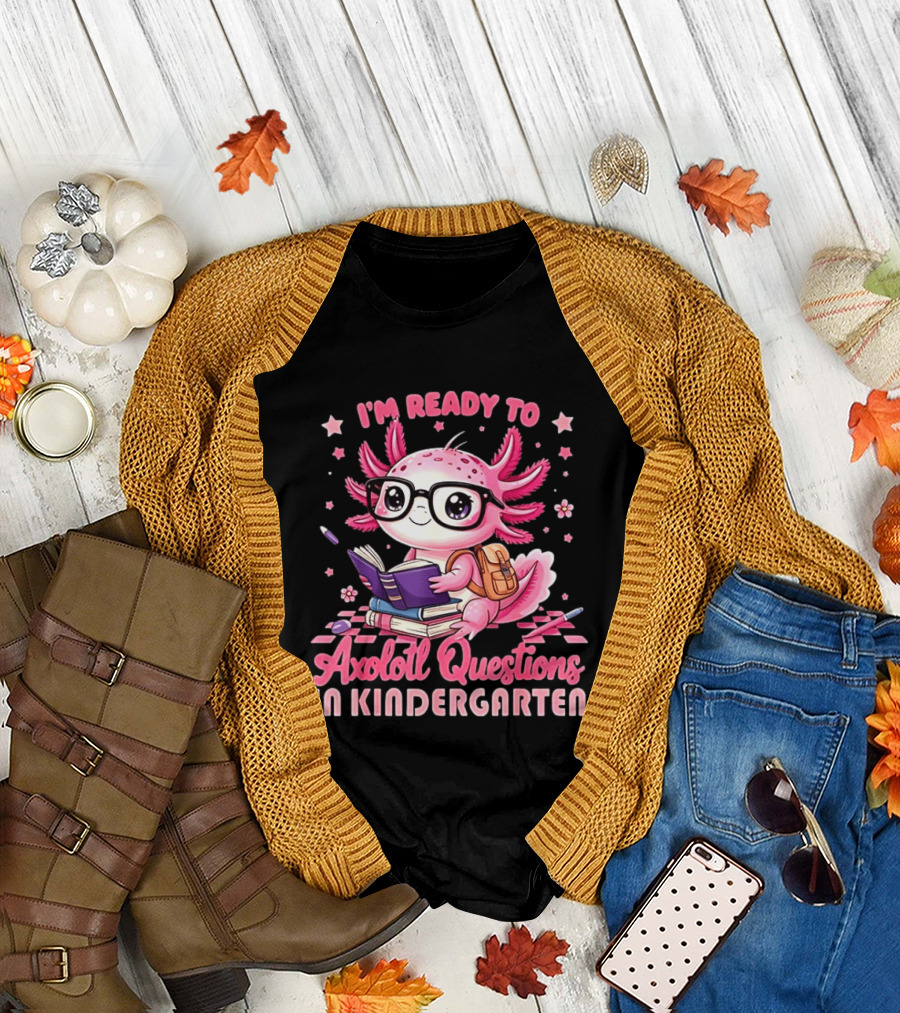 I'm Ready to Axolotl Questions in Kindergarten Cute Pink Axolotl with Glasses and Books T-Shirt