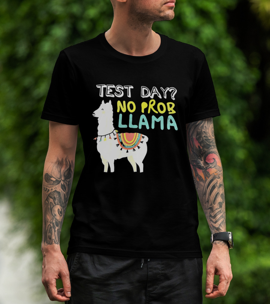 Test Day No Prob Llama Funny Test Prep Llama T-Shirt