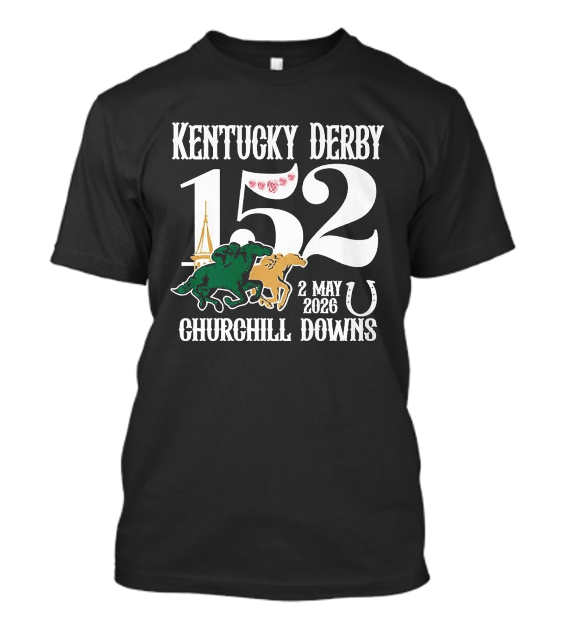 Kentucky Derby 152nd Churchill Downs Run For The Roses May 2 2026 T-Shirt