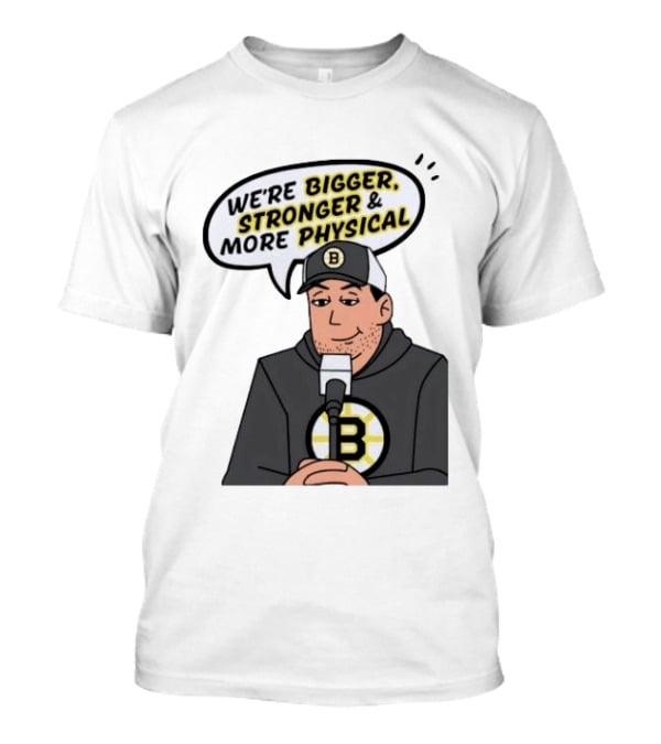 Boston Bruins Bigger Stronger More Physical Speech Bubble T-Shirt