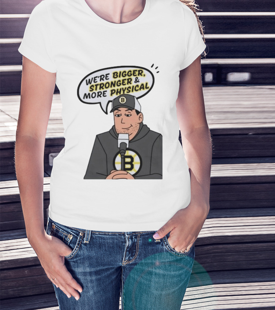 Boston Bruins Bigger Stronger More Physical Speech Bubble T-Shirt