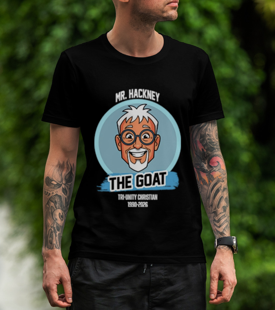 Mr. Hackney The Goat Tri Unity Christian 1990 2026 T-Shirt