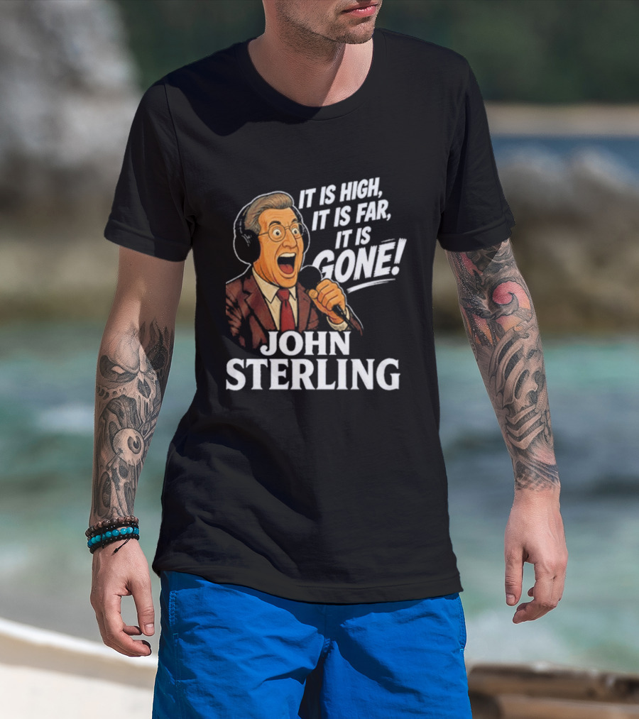 New York Yankees John Sterling It Is High It Is Far It Is Gone T-Shirt