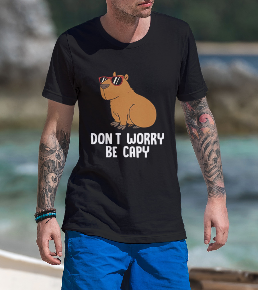 Don't Worry Be Capy With Cool Sunglasses Capybara T-Shirt
