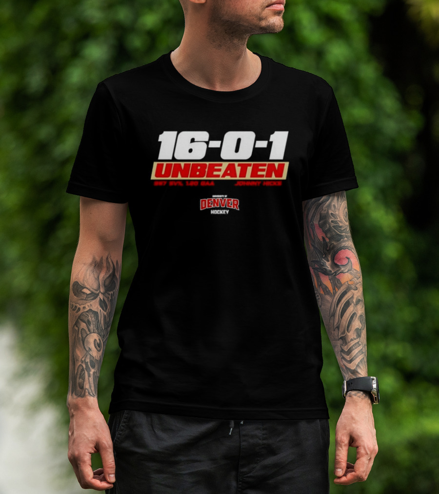 16 0 1 Unbeaten Denver Hockey Johnny Hicks T-Shirt