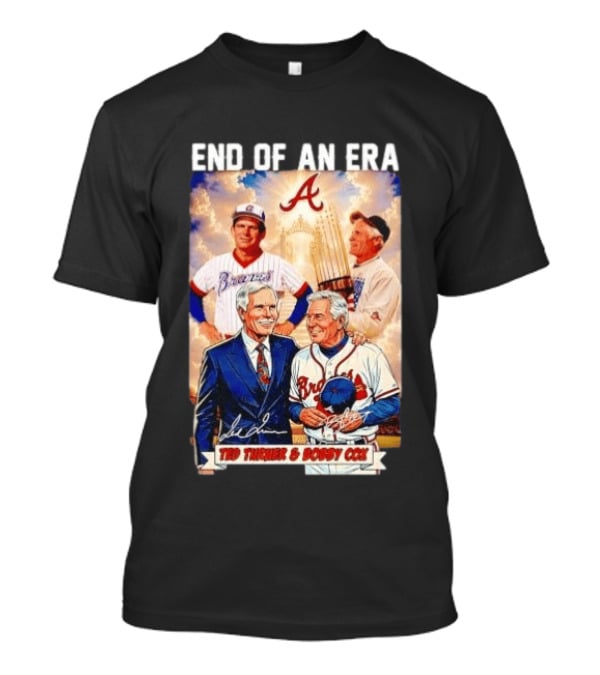 End Of An Era Ted Turner Bobby Cox Braves Signatures T-Shirt