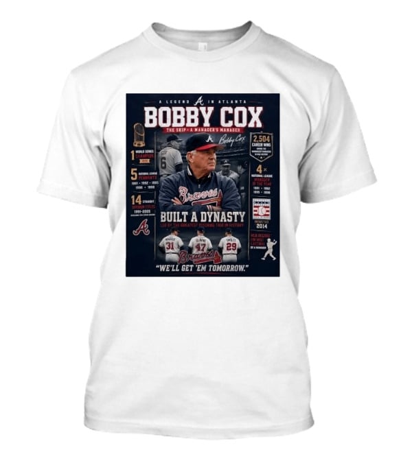Bobby Cox A Legend In Atlanta Braves Built A Dynasty Manager's Manager Hall Of Fame 2014 T-Shirt