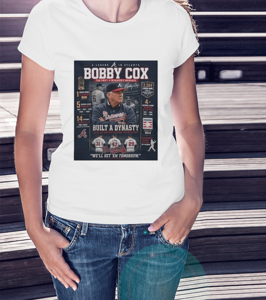 Bobby Cox A Legend In Atlanta Braves Built A Dynasty Manager's Manager Hall Of Fame 2014 T-Shirt