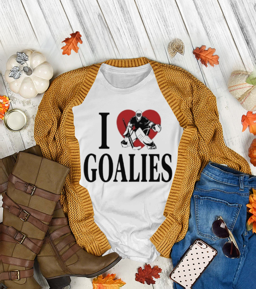 I Love Goalies Dan Vladar Hockey Goalie Fan T-Shirt