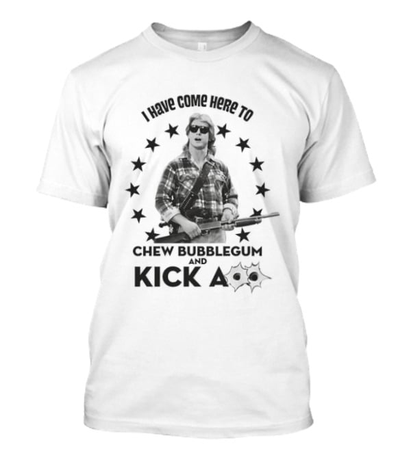 Rowdy Roddy Piper I Have Come Here To Chew Bubblegum And Kick Ass Stars T-Shirt