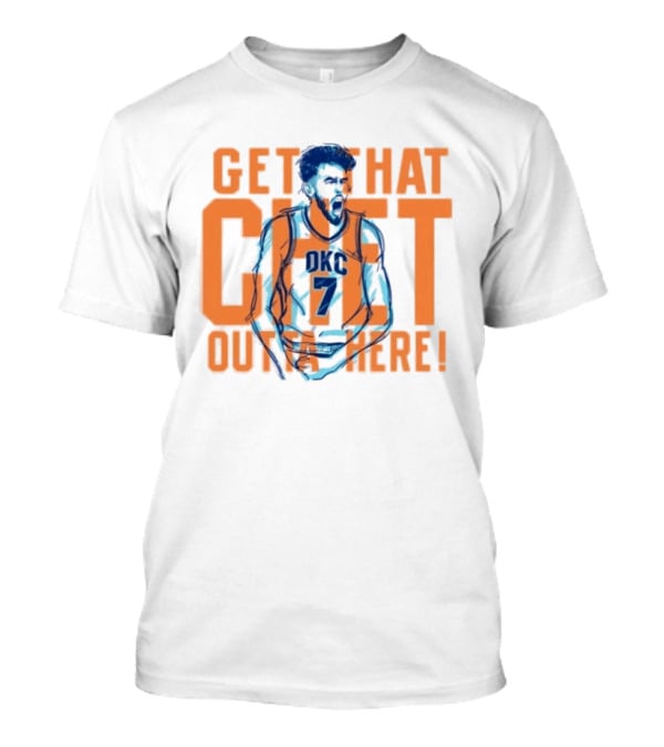 Get That Chet Outta Here OKC Thunder T-Shirt