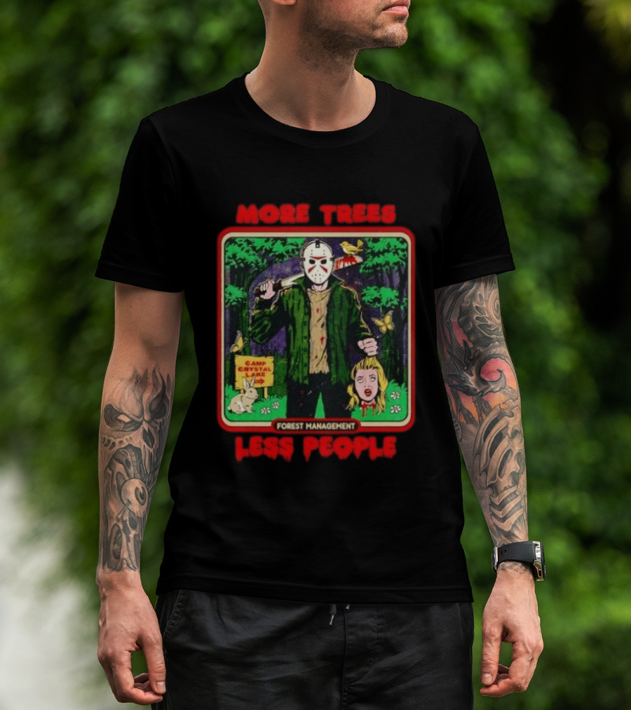 Jason Voorhees Camp Crystal Lake Forest Management More Trees Less People T-Shirt