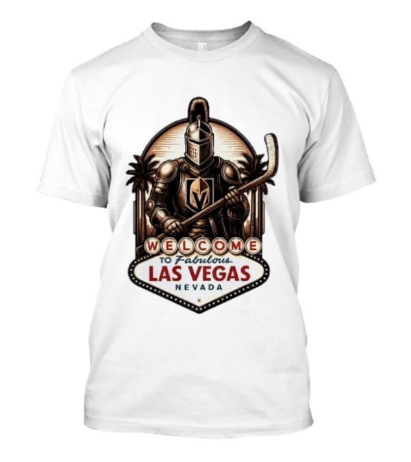 Vegas Golden Knights Welcome To Fabulous Las Vegas Nevada Hockey Knight T-Shirt