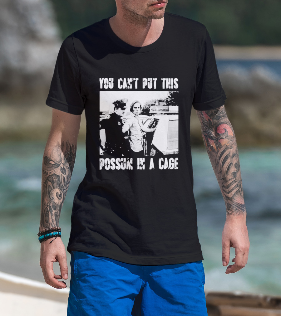 You Can't Put This Possum In A Cage Funny Meme Nostalgic Humor T-Shirt